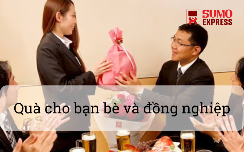 Quà cho bạn bè và đồng nghiệp